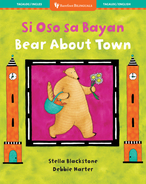 Bear About Town (Bilingual Tagalog & English) by Stella Blackstone, Debbie Harter, 9798898592486