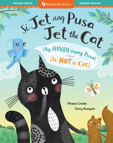 Jet the Cat (Is Not a Cat) (Bilingual Tagalog & English) by Phaea Crede, Terry Runyan, 9798898592585