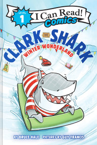 Clark the Shark: Winter Wonderland by Bruce Hale, Guy Francis, 9780063467187