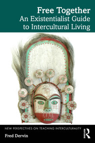 Free Together (An Existentialist Guide to Intercultural Living) by Fred Dervin, 9781041253570