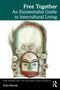 Free Together (An Existentialist Guide to Intercultural Living) by Fred Dervin, 9781041253570