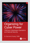 Organizing for Cyber Power (Offensive Cyberspace Operations and National Security) by Gazmend Huskaj, 9781041104667