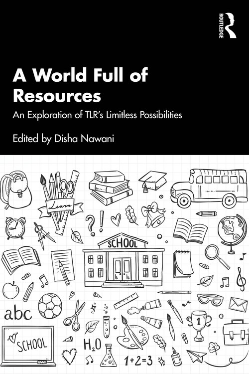 A World Full of Resources (An Exploration of TLR's Limitless Possibilities) by Disha Nawani, 9781032947365