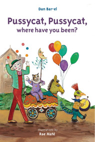 Pussycat, Pussycat, Where Have You Been? by Dan Bar-el, Rae Maté, 9781772291384