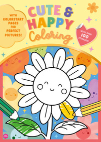 Cute & Happy Coloring (with ColorStart Pages and Over 100 Stickers!) by IglooBooks, Esme Lee, 9781805856863