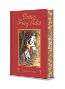Classic Fairy Tales (15 Beautifully Illustrated Children's Stories) by Hans Christian Andersen, Jacob Grimm, Wilhelm Grimm, J. M. Barrie, 9781398861909
