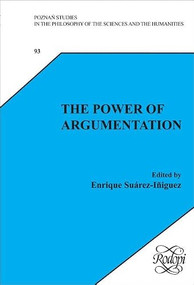 The Power of Argumentation by Enrique Suárez-Iñiguez, 9789042022874