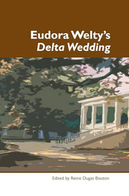 Eudora Welty's Delta Wedding by Reine Dugas Bouton, 9789042024359