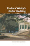 Eudora Welty's Delta Wedding by Reine Dugas Bouton, 9789042024359