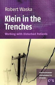 Klein in the Trenches (Working with Disturbed Patients) by Robert Waska, 9789042035744