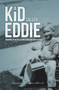 A Kid Called Eddie (Growing up in the Depression and War Years) by Edward Wendland, 9781942586845