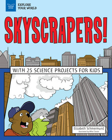 Skyscrapers! (With 25 Science Projects for Kids) by Elizabeth Schmermund, Mike Crosier, 9781619306530