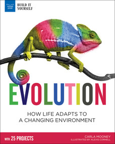 Evolution (How Life Adapts to a Changing Environment With 25 Projects) by Carla Mooney, Alexis Cornell, 9781619305977