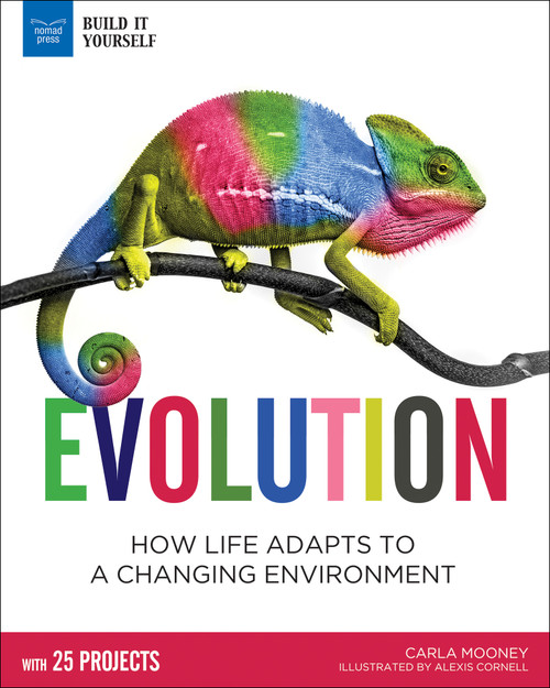 Evolution (How Life Adapts to a Changing Environment With 25 Projects) by Carla Mooney, Alexis Cornell, 9781619305977