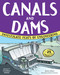 Canals and Dams (Investigate Feats of Engineering with 25 Projects) by Donna Latham, Andrew Christensen, 9781619301658