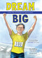 Dream Big (A True Story of Courage and Determination) by Dave McGillivray, Nancy Feehrer, Ron Himler, 9781619306189
