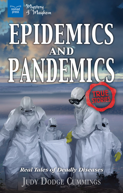 Epidemics and Pandemics (Real Tales of Deadly Diseases) by Judy Dodge Cummings, 9781619306257