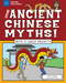 Explore Ancient Chinese Myths! (With 25 Great Projects) by Anita Yasuda, Tom Casteel, 9781619306110