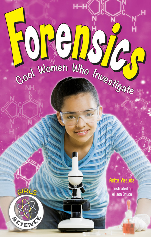 Forensics (Cool Women Who Investigate) by Anita  Yasuda, Allison Bruce, 9781619303508