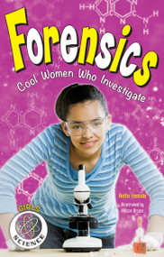 Forensics (Cool Women Who Investigate) by Anita  Yasuda, Allison Bruce, 9781619303461