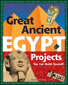 Great Ancient Egypt Projects (You Can Build Yourself) by Carmella Van Vleet, 9780977129454