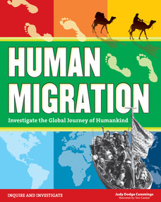 Human Migration (Investigate the Global Journey of Humankind) by Judy Dodge Cummings, Tom Casteel, 9781619303713