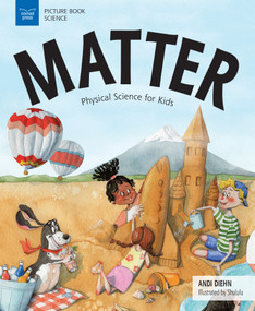 Matter (Physical Science for Kids) by Andi Diehn, Hui Li, 9781619306448