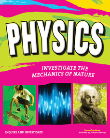 Physics (Investigate the Forces of Nature) by Jane P. Gardner, Samuel Carbaugh, 9781619302310