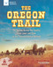 The Oregon Trail (The Journey Across the Country From Lewis and Clark to the Transcontinental Railroad With 25 Projects) by Karen Bush Gibson, Tom Casteel, 9781619305724