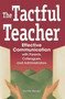 The Tactful Teacher (Effective Communication with Parents, Colleagues, and Administrators) by Yvonne Bender, 9780974934433