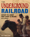 The Underground Railroad (Navigate the Journey from Slavery to Freedom With 25 Projects) by Judy Dodge Cummings, Tom Casteel, 9781619304901