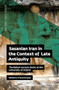 Sasanian Iran in the Context of Late Antiquity (The Bahari Lecture Series at the University of Oxford) by Touraj Daryaee, 9780999475584