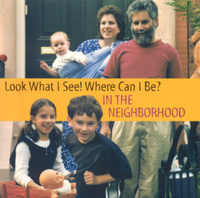 Look What I See! Where Can I Be? In the Neighborhood by Dia L. Michels, 9781930775008