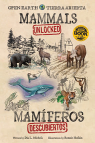 Mammals Unlocked / Mamíferos descubiertos (Bilingual Edition) by Dia L. Michels, Bonnie Hofkin, 9781958629307
