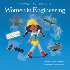 Women in Engineering by Mary Wissinger, Danielle Pioli, 9781938492525