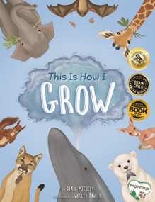This Is How I Grow by Dia L. Michels, Wesley Davies, 9781938492105