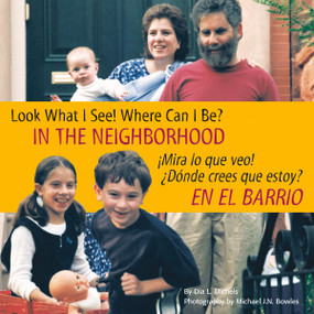 Look What I See! Where Can I Be? In the Neighborhood / ¡Mira lo que veo! ¿Dónde crees que estoy? En el barrio (Spanish Edition) by Dia L. Michels, Michael J. N. Bowles, 9781951995027