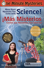 More Short Mysteries You Solve With Science! / ¡Más Misterios Cortos Que Resuelves con Ciencias! by Eric Yoder, Natalie Yoder, Esteban Bachelet, Nadia Bercovich, 9781938492150