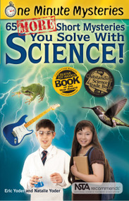 65 More Short Mysteries You Solve With Science by Eric Yoder, Natalie Yoder, 9781938492006