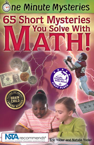 65 Short Mysteries You Solve with Math! by Eric Yoder, Natalie Yoder, 9780967802008