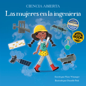 Las mujeres en la ingeniería (Spanish Edition) by Mary Wissinger, Danielle Pioli, 9781938492952