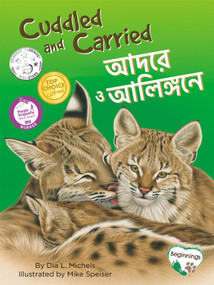 Cuddled and Carried (English/Bengali) by Dia L. Michels, Mike Speiser, Shahnoor Islam, 9781951995010