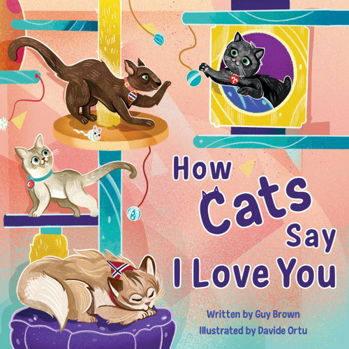 How Cats Say I Love You by Guy Brown, Davide Ortu, 9781951995126