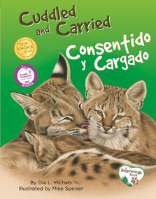Cuddled and Carried / Consentido y cargado by Dia L. Michels, Mike Speiser, Victory Prd., 9781930775954