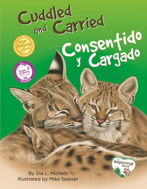 Cuddled and Carried / Consentido y cargado by Dia L. Michels, Mike Speiser, Victory Prd., 9781930775954