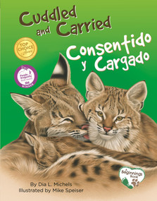 Cuddled and Carried / Consentido y cargado by Dia L. Michels, Mike Speiser, Victory Prd., 9781930775954