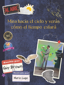Mira hacia el cielo y verás cómo el tiempo estará (Spanish Edition) by Guy Brown, Mario Lugo, 9781938492730