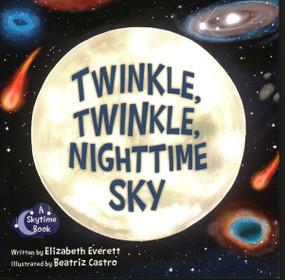 Twinkle, Twinkle, Nighttime Sky by Elizabeth Everett, Beatriz Castro, 9781958629680