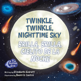 Twinkle, Twinkle, Nighttime Sky / Brilla, brilla, cielito de la noche by Elizabeth Everett, Beatriz Castro, 9781958629390