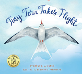 Tiny Tern Takes Flight by Donna B. McKinney, Fiona Osbaldstone, 9781958629550